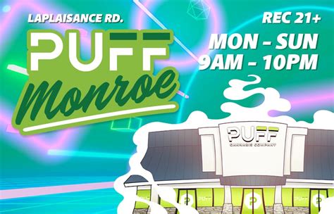Known for our world-class medical and recreational cannabis products, easy delivery options, and knowledgeable staff, we strive to bring you the highest quality products through a truly seamless experience. . Puff monroe dispensary